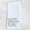 Raising A Strong Girl - Tea Towel